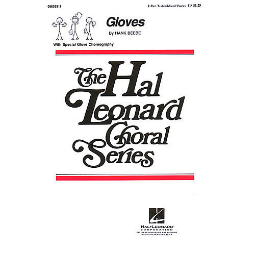 Hal Leonard Gloves 2-Part composed by Hank Beebe
