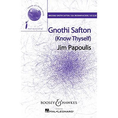 Boosey and Hawkes Gnothi Safton (Know Thyself) Sounds of a Better World SSA composed by Jim Papoulis
