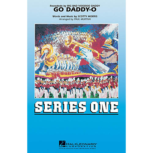 Go Daddy-o Marching Band Level 2-3 by Big Bad Voodoo Daddy Arranged by Paul Murtha