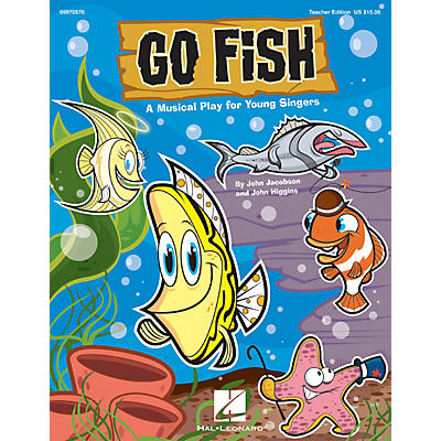 Hal Leonard Go Fish! (A Musical Play for Young Singers) REPRO PAK Composed by John Jacobson, John Higgins