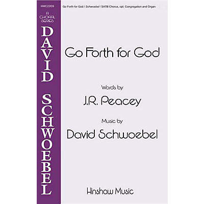 Hinshaw Music Go Forth for God SATB composed by David Schwoebel