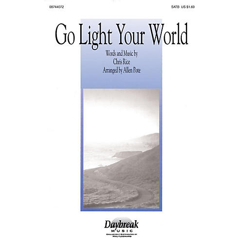 Daybreak Music Go Light Your World SATB arranged by Allen Pote
