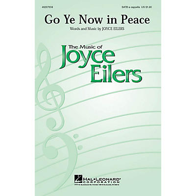 Hal Leonard Go Ye Now in Peace SATB a cappella composed by Joyce Eilers