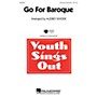 Hal Leonard Go for Baroque (2-Part and Piano) 2-Part any combination composed by Audrey Snyder