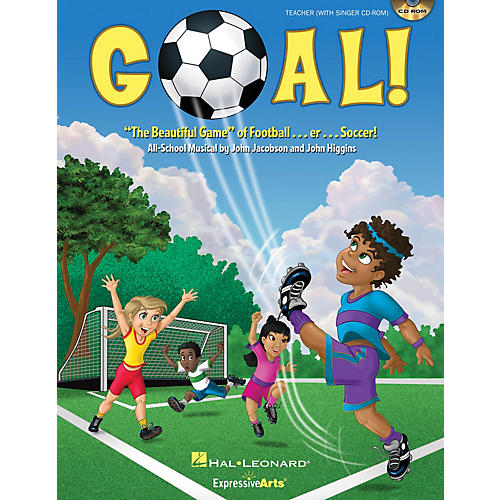 Hal Leonard Goal! (The Beautiful Game of Football ... er ... Soccer!) Performance/Accompaniment CD by John Jacobson
