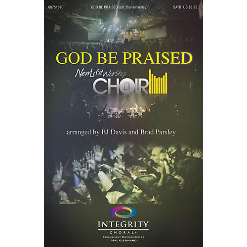 God Be Praised PREV CD by New Life Worship Arranged by BJ Davis