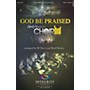 Integrity Choral God Be Praised SATB by New Life Worship Arranged by BJ Davis