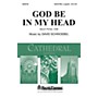 Shawnee Press God Be in My Head (Shawnee Press Cathedral Series) SSAATTBB A Cappella composed by David Schwoebel