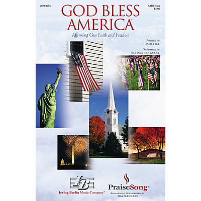 PraiseSong God Bless America® (Affirming Our Faith and Freedom) (SATB) SATB arranged by Tom Fettke