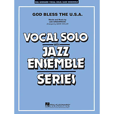 Hal Leonard God Bless the U.S.A. (Vocal Solo with Jazz Ensemble) Jazz Band Level 3-4 Composed by Lee Greenwood