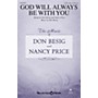 Shawnee Press God Will Always Be with You SATB W/ FLUTE composed by Don Besig