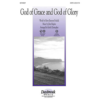 Daybreak Music God of Grace and God of Glory SATB arranged by Keith Christopher
