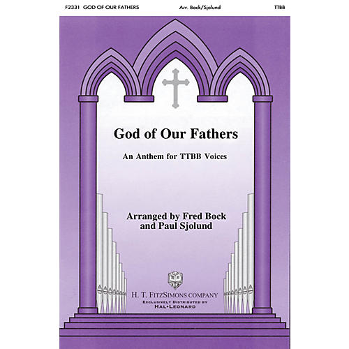 H.T. FitzSimons Company God of Our Fathers TTBB arranged by Fred Bock