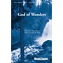 Shawnee Press God of Wonders SSA composed by J. Paul Williams