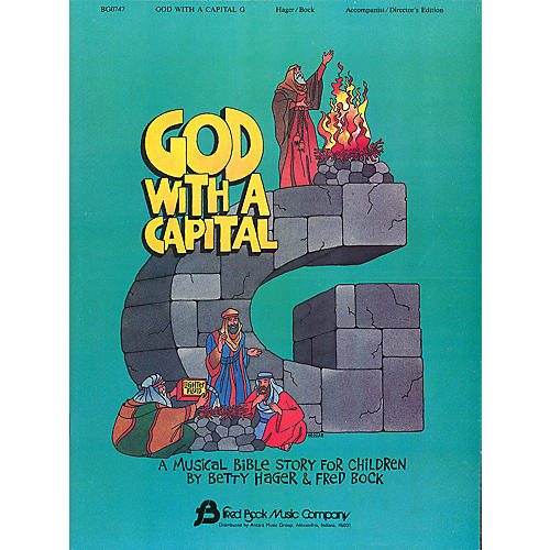 Hal Leonard God with a Capital G composed by Fred Bock