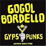 ALLIANCE Gogol Bordello - Gypsy Punks Underdog World Strike