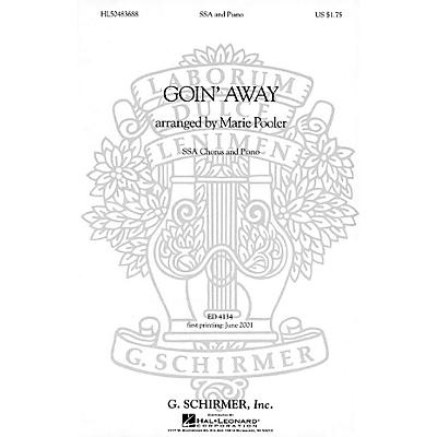 G. Schirmer Goin' Away (SSA and Piano) SSA composed by Folk Song
