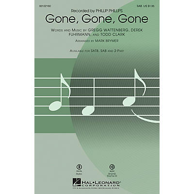 Hal Leonard Gone, Gone, Gone SAB by Phillip Phillips arranged by Mark Brymer
