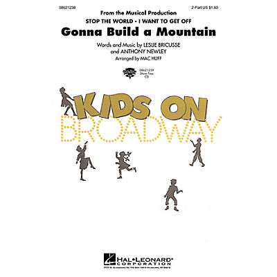 Hal Leonard Gonna Build a Mountain (from Stop the World I Want to Get Off) 2-Part arranged by Mac Huff