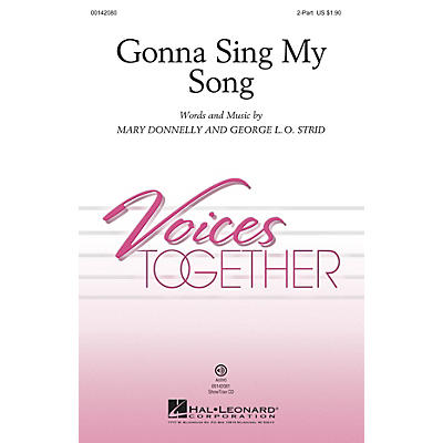 Hal Leonard Gonna Sing My Song 2-Part composed by Mary Donnelly