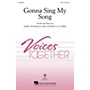 Hal Leonard Gonna Sing My Song 2-Part composed by Mary Donnelly