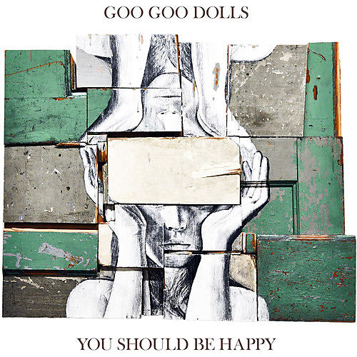 Goo Goo Dolls - You Should Be Happy