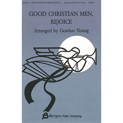 Fred Bock Music Good Christian Men, Rejoice SATB a cappella arranged by Gordon Young