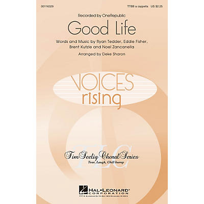 Hal Leonard Good Life TTBB by OneRepublic arranged by Deke Sharon