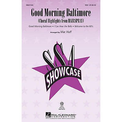 Hal Leonard Good Morning Baltimore (Choral Highlights from Hairspray) ShowTrax CD Arranged by Mac Huff