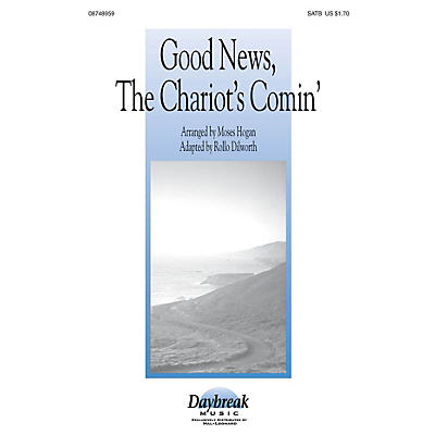 Daybreak Music Good News, the Chariot's Comin' SATB arranged by Moses Hogan