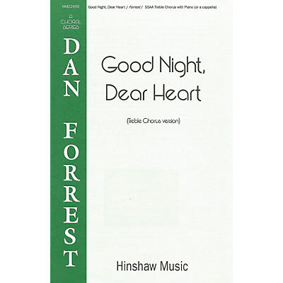 Hinshaw Music Good Night, Dear Heart SSAA composed by Dan Forrest