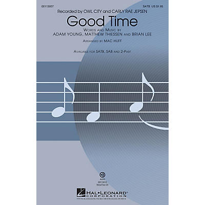 Hal Leonard Good Time (SAB) SAB by Owl City Arranged by Mac Huff