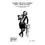 Hal Leonard Goodbye, My Lover, Goodbye (Choral Music/Octavo Sacred 2-part) TTB Composed by Siltman, Bobby
