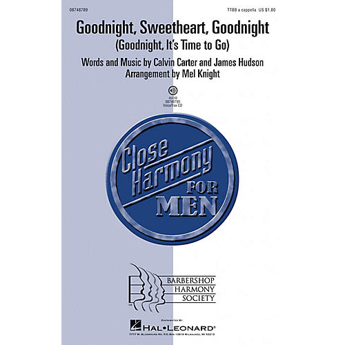 Hal Leonard Goodnight, Sweetheart, Goodnight (Goodnight, It's Time To Go) TTBB A Cappella arranged by Mel Knight