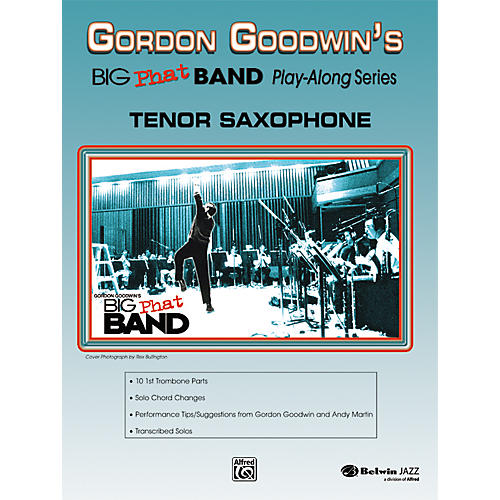 Gordon Goodwin's Big Phat Band Play Along Series Tenor Saxophone Book & CD