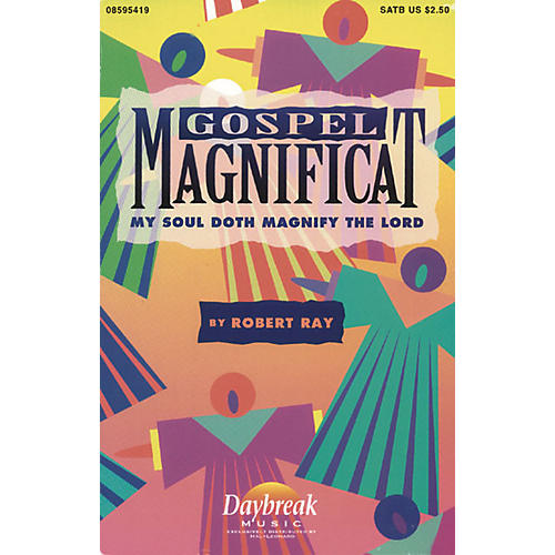 Gospel Magnificat (My Soul Doth Magnify the Lord) IPAKR Composed by Robert Ray