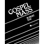 Hal Leonard Gospel Mass Composed by Ray Robert