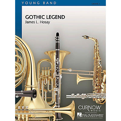 Curnow Music Gothic Legend (Grade 2 - Score and Parts) Concert Band Level 2 Composed by James L. Hosay