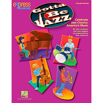 Hal Leonard Gotta Be Jazz - Celebrate Jazz Classics America's Music Classroom Kit