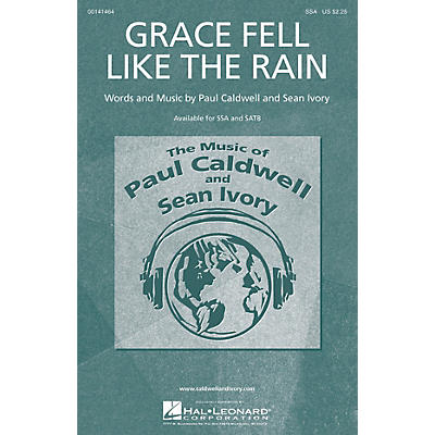 Caldwell/Ivory Grace Fell Like the Rain SSA composed by Paul Caldwell