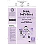 Jubal House Publications Grace, God's Grace (from The Five Solas) UNIS/2PT composed by Edwin M. Willmington