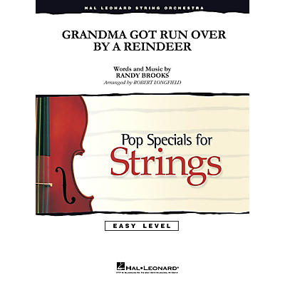 Hal Leonard Grandma Got Run Over by a Reindeer Easy Pop Specials For Strings Series Softcover by Robert Longfield