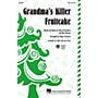 Hal Leonard Grandma's Killer Fruitcake SATB arranged by Roger Emerson