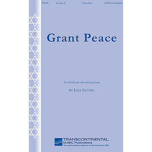 Transcontinental Music Grant Peace SATB composed by Lisa Levine