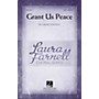 Hal Leonard Grant Us Peace SATB composed by Laura Farnell