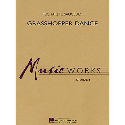 Hal Leonard Grasshopper Dance Concert Band Level 1.5 Composed by Richard L. Saucedo