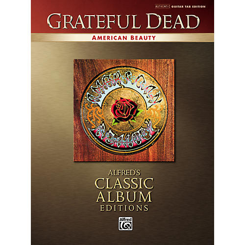Grateful Dead American Beauty Classic Albums Edition Guitar Tab Songbook