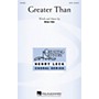 Hal Leonard Greater Than SATB composed by Brian Tate