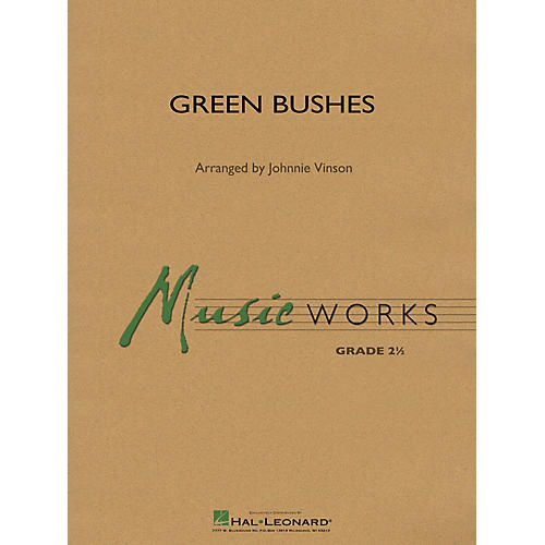 Hal Leonard Green Bushes Concert Band Level 2 Arranged by Johnnie Vinson