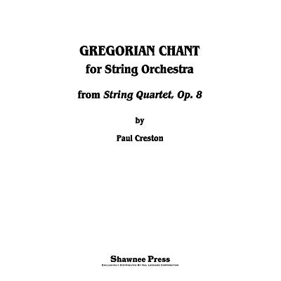 Shawnee Press Gregorian Chant for String Orchestra (from String Quartet, Op. 8) Score & Parts composed by Paul Creston